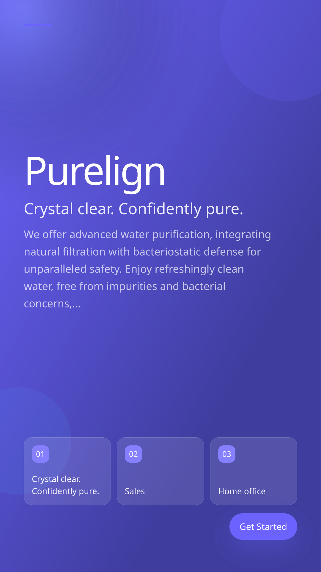 Crystal clear. Confidently pure.