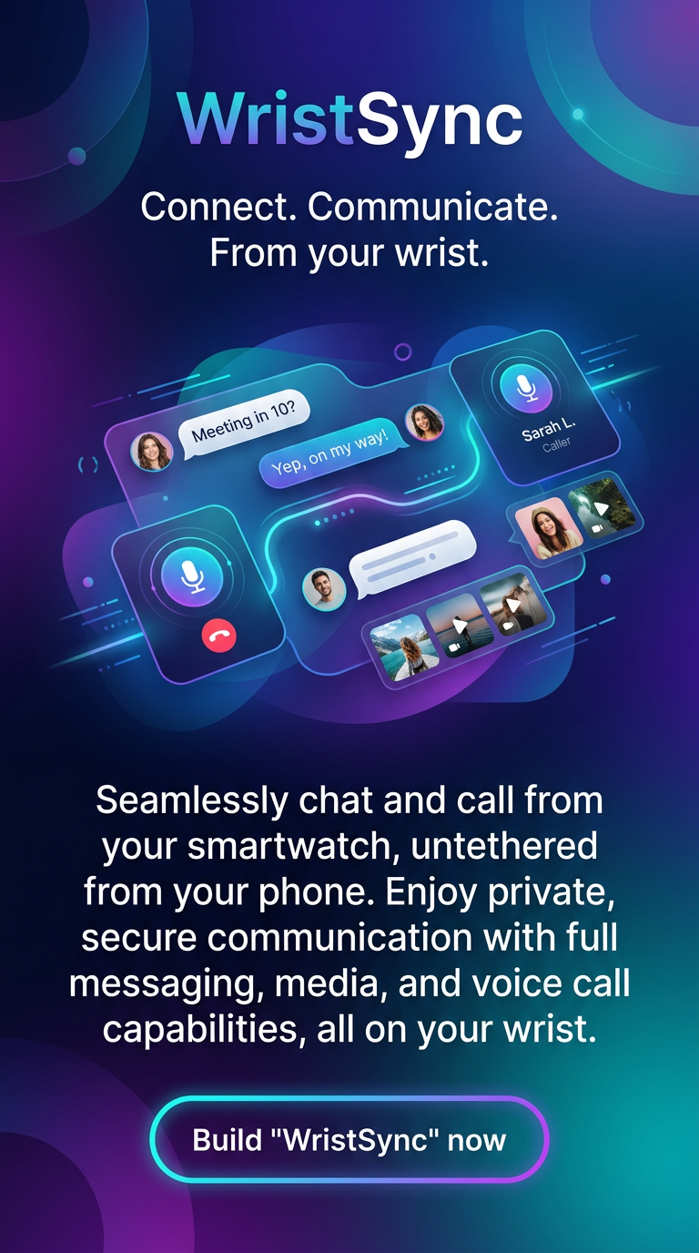 Connect. Communicate. From your wrist.