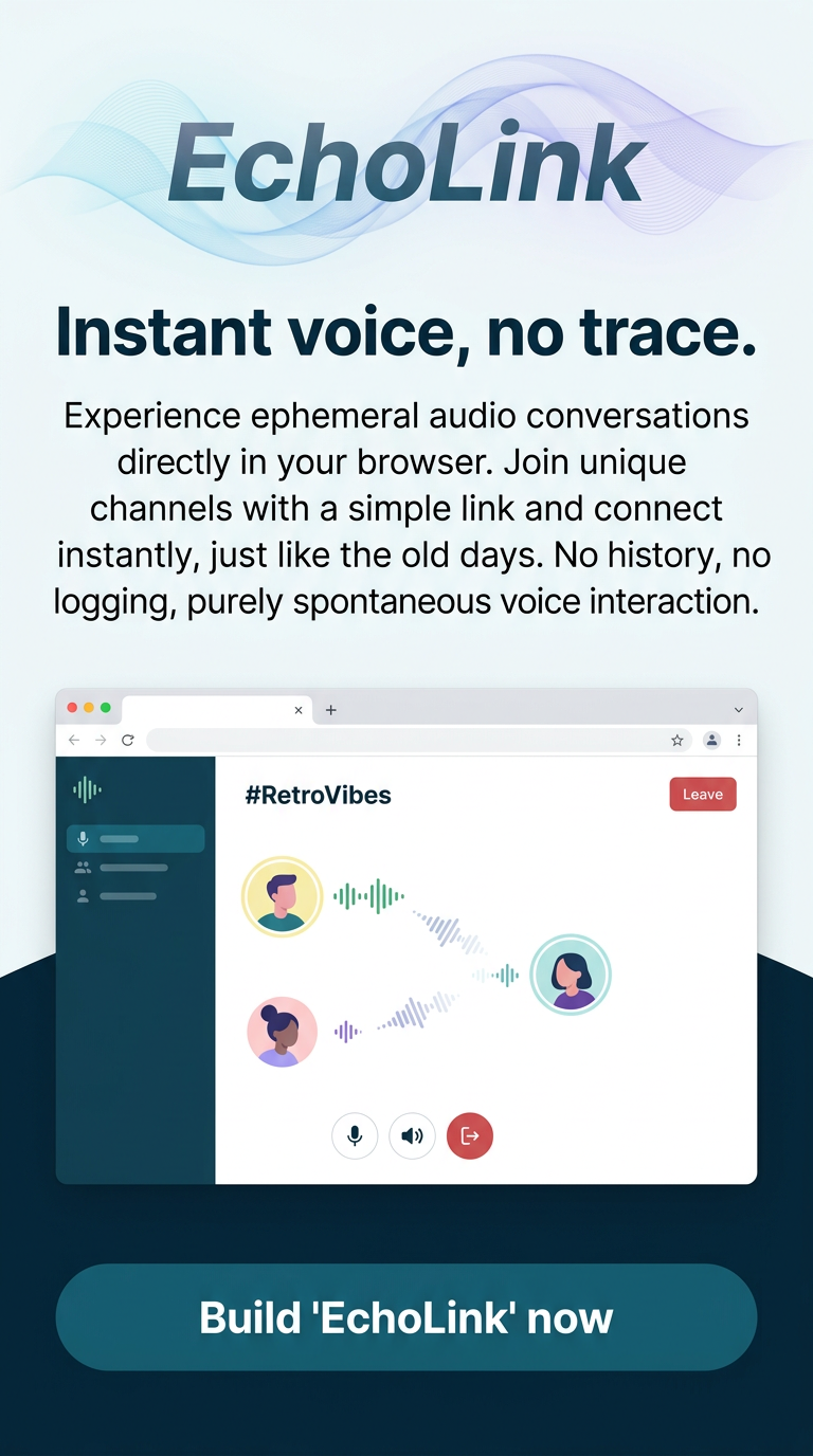 Instant voice, no trace.